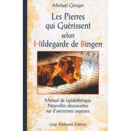 Les pierres qui guérissent selon Hildegarde de Bingen